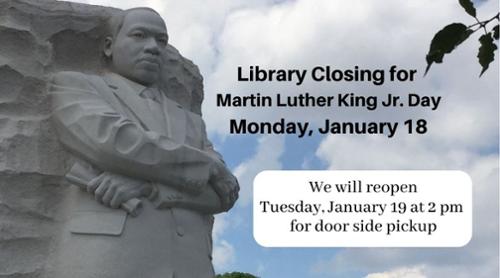 Library Closing for Martin Luther King Jr Day