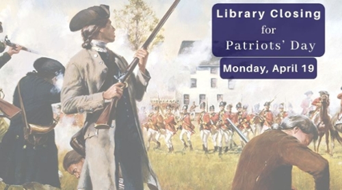 Library Closing for Patriots’ Day