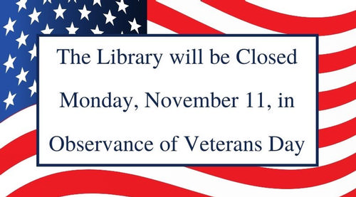 Library Closing Veterans Day