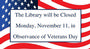 Library Closing Veterans Day