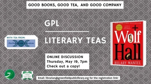 Literary Teas at the Greenfield Public Library: Wolf Hall