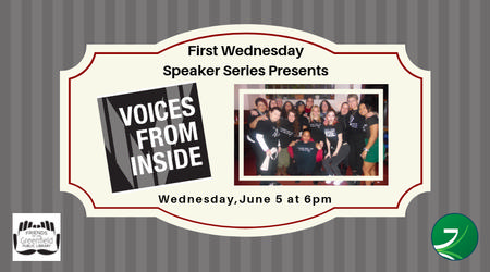 First Wednesday Speaker Series: Voices from inside