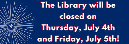 Library Closing for Independence Day