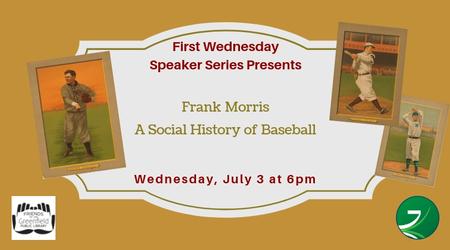 First Wednesday Speaker Series: A Social History of Baseball
